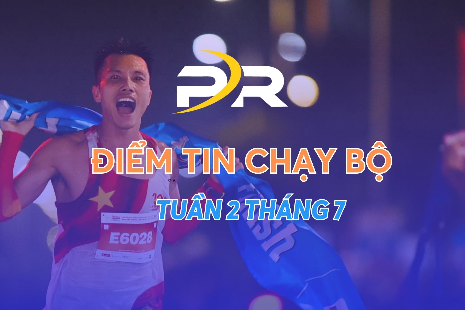 PR SPORT - ĐIỂM TIN CHẠY BỘ TUẦN 2 THÁNG 7 | 2024