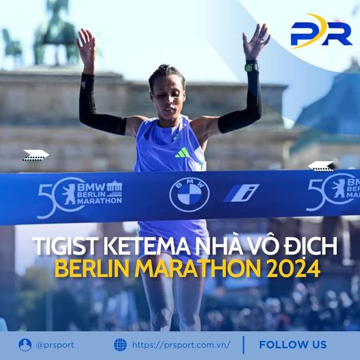 TIGIST KETEMA – NHÀ VÔ ĐỊCH MỚI CỦA BERLIN MARATHON