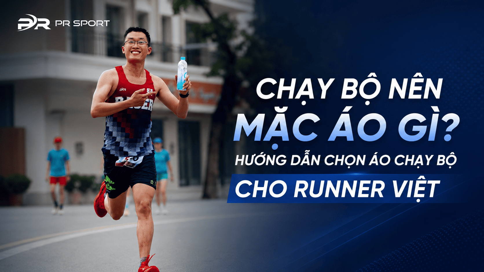 CHẠY BỘ NÊN MẶC ÁO GÌ? HƯỚNG DẪN CHỌN ÁO CHẠY BỘ CHO RUNNER VIỆT