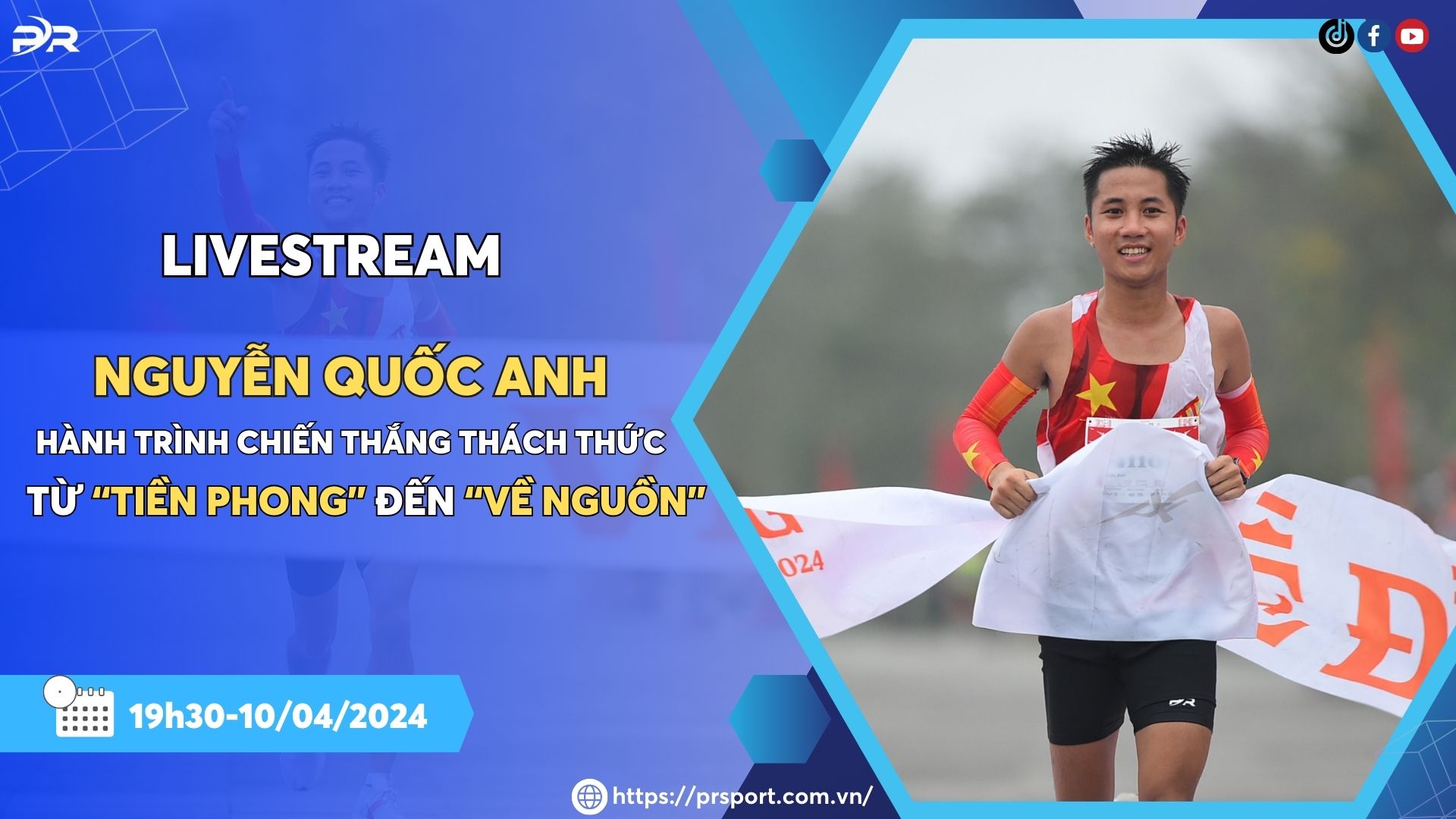 LIVESTREAM: NGUYỄN QUỐC ANH-HÀNH TRÌNH CHIẾN THẮNG THÁCH THỨC TỪ “TIỀN PHONG” ĐẾN “VỀ NGUỒN”