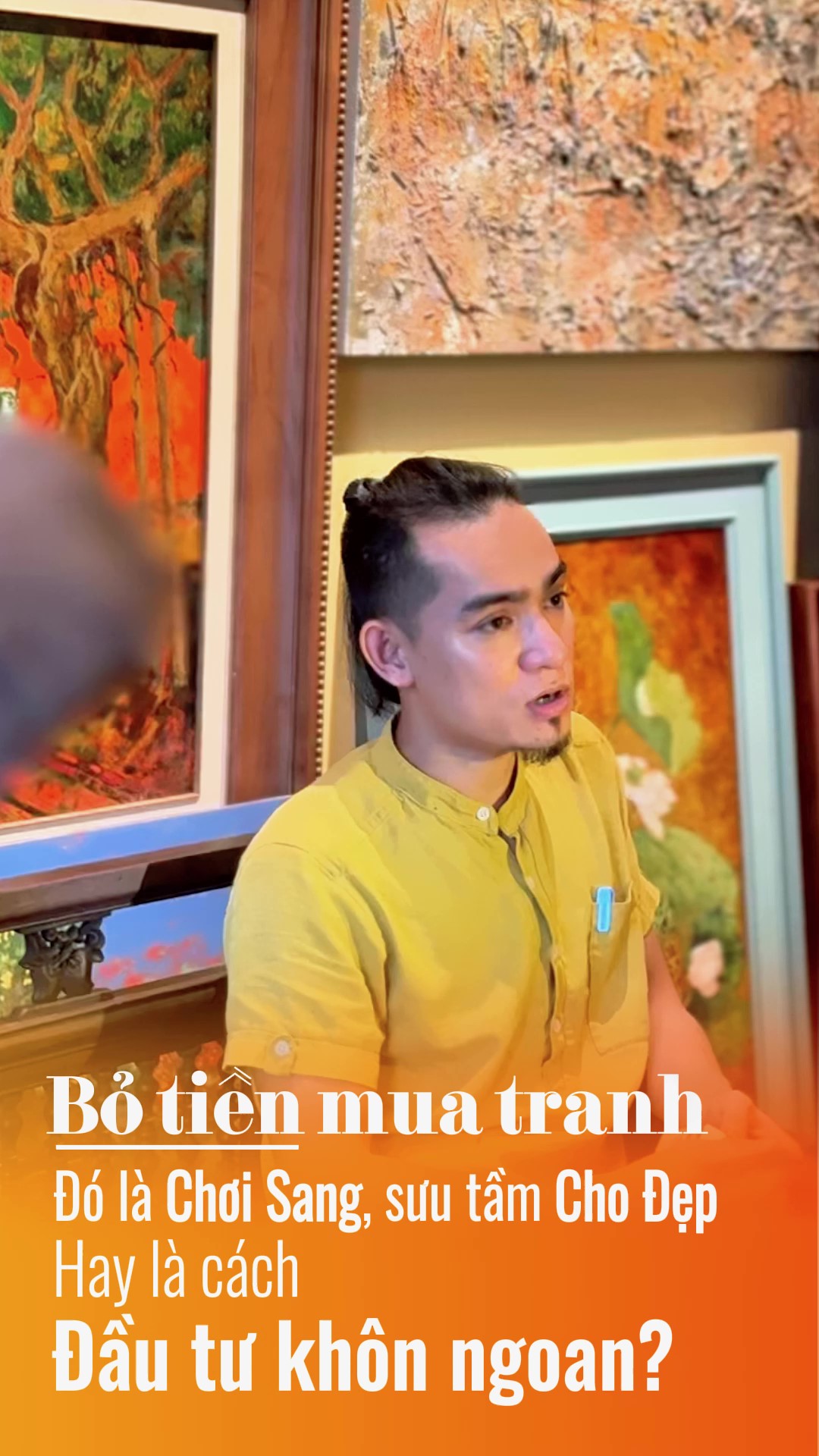 Sưu tầm Nghệ Thuật: Yêu và si cái đẹp hay Đầu tư khôn ngoan?