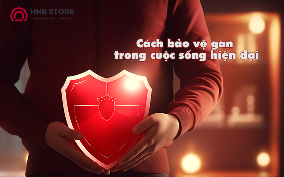 Cách Bảo Vệ Gan Hiệu Quả Trong Cuộc Sống Hiện Đại