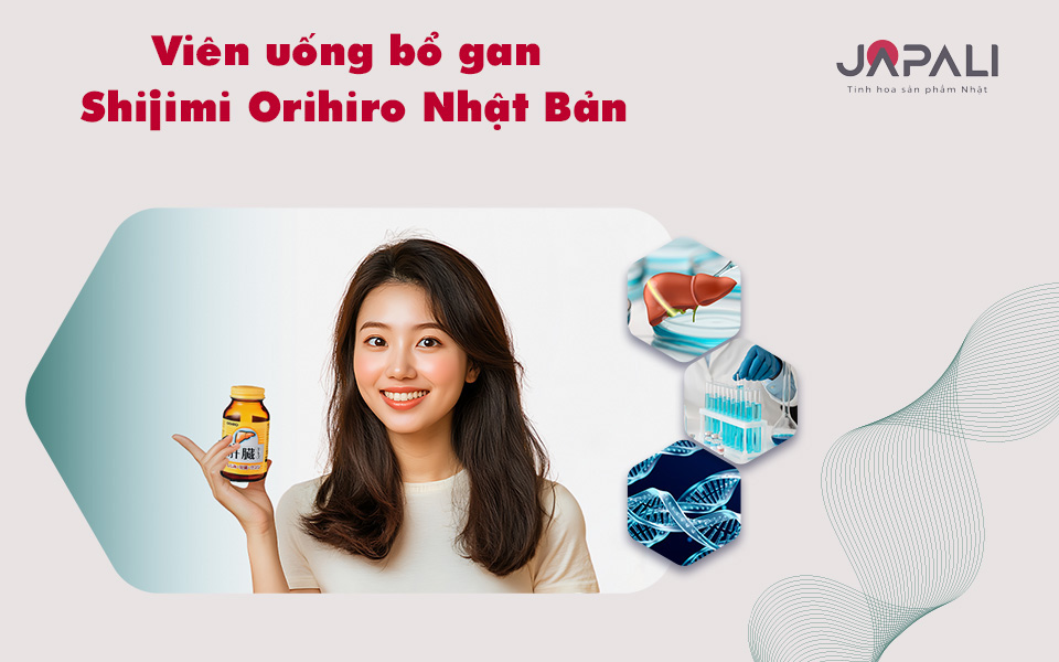 Viên uống bổ gan Shijimi Orihiro Nhật Bản
