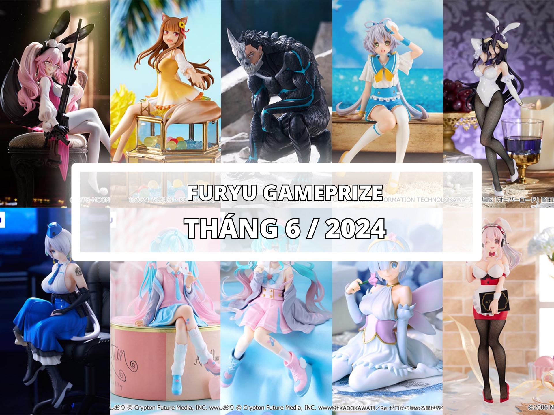 [FURYU] LỊCH PHÁT HÀNH MÔ HÌNH GAMEPRIZE THÁNG 6/2024