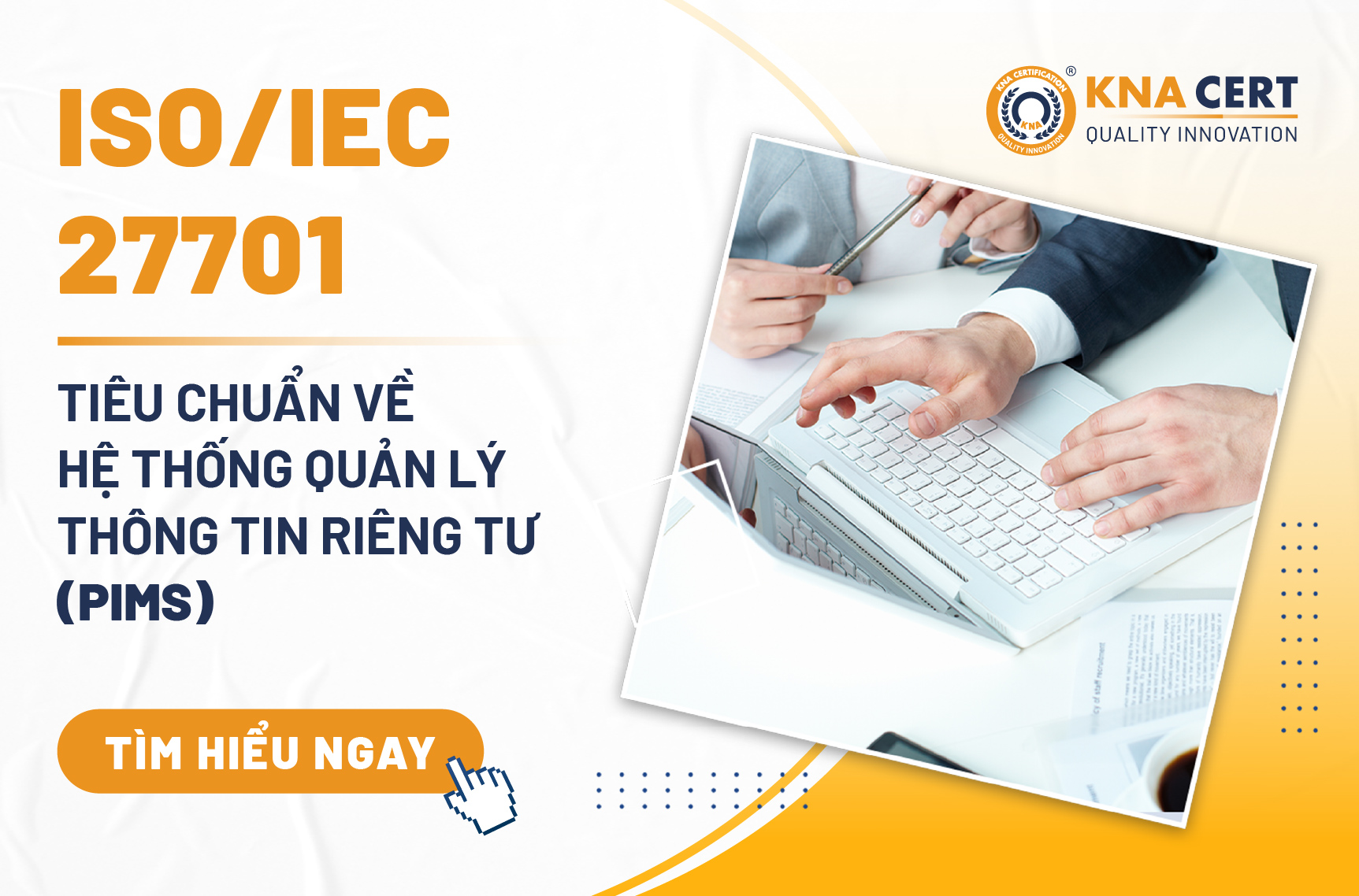 ISO/IEC 27701: Tiêu chuẩn về Hệ thống Quản lý Thông tin Riêng tư (PIMS)