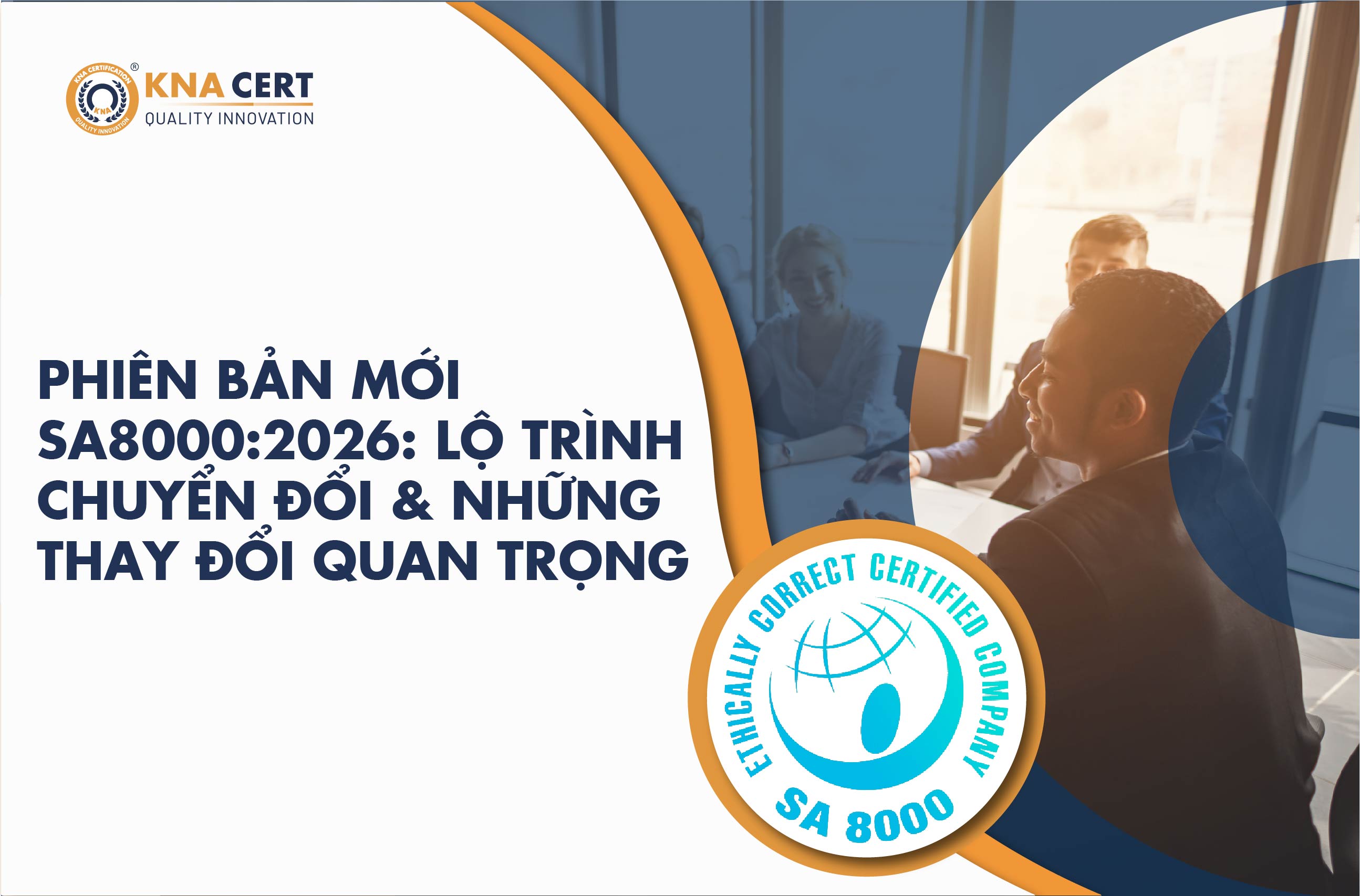 Phiên bản mới SA8000:2026: Lộ trình chuyển đổi & Những thay đổi quan trọng
