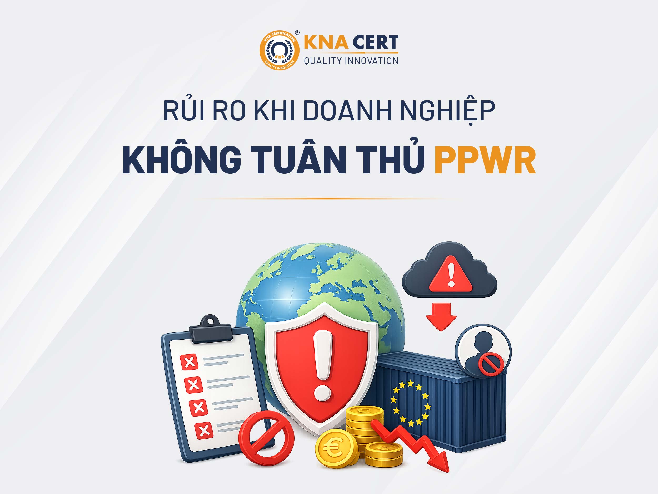 Không Tuân Thủ PPWR, Doanh Nghiệp Sẽ Đối Mặt Rủi Ro Gì?