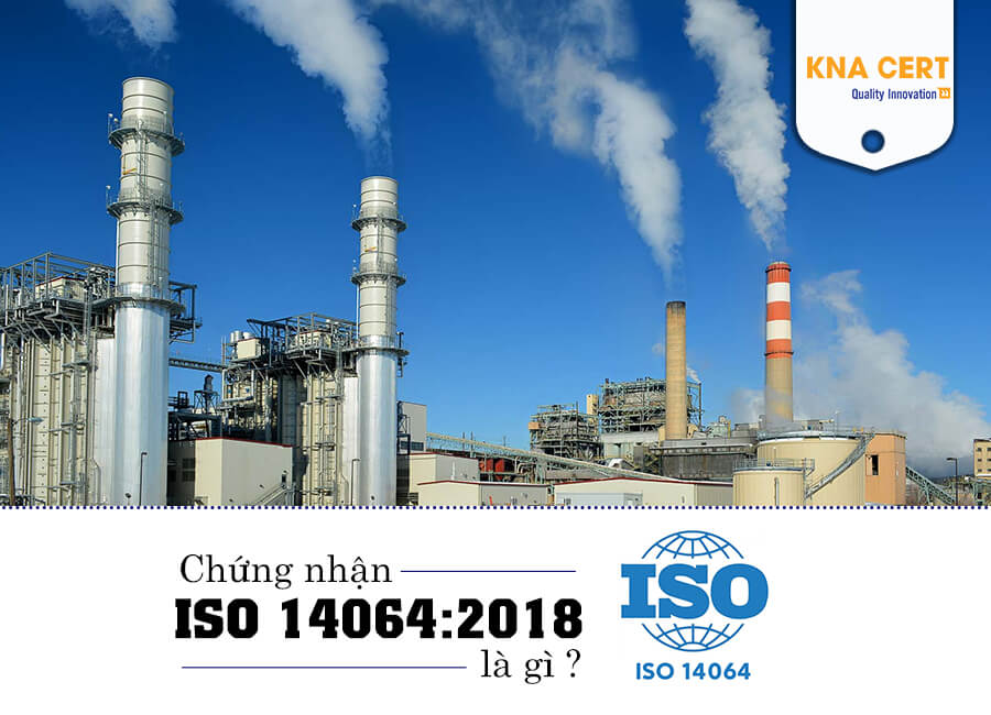 Chứng nhận ISO 140064 là gì