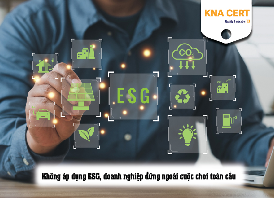 Không áp dụng ESG, doanh nghiệp đứng ngoài cuộc chơi toàn cầu
