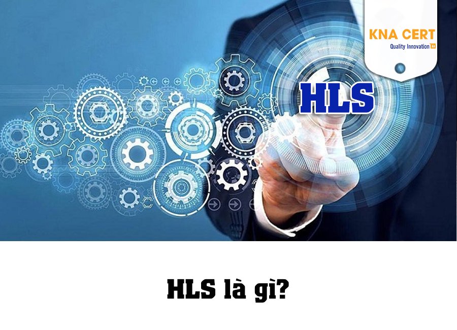 HLS: Cấu trúc cấp cao của ISO là gì? (High Level Structure)