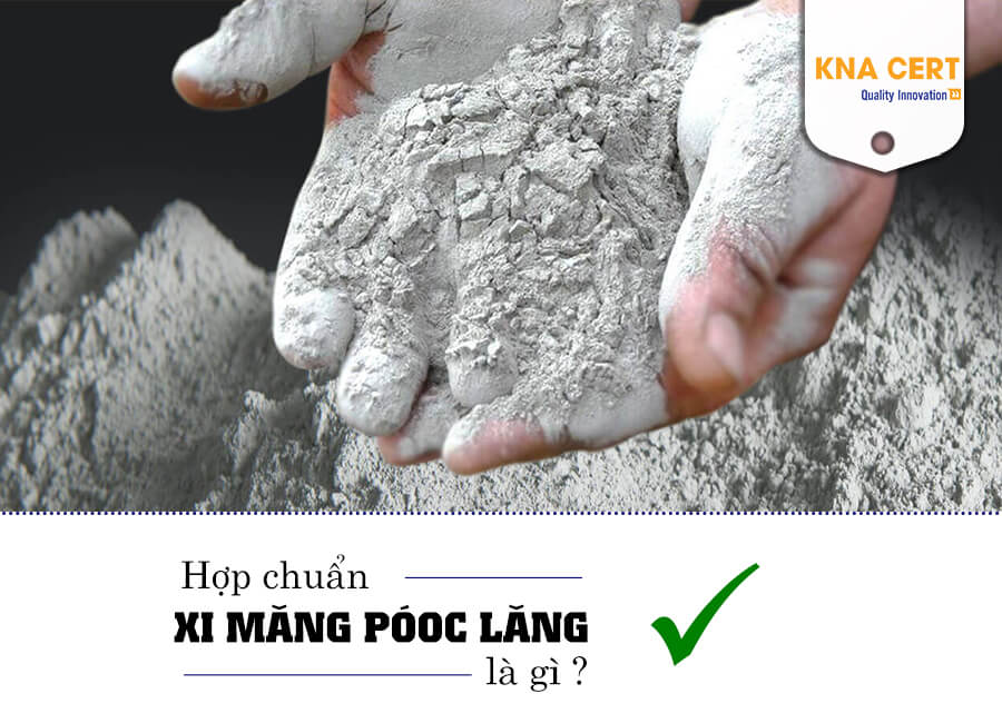 Chứng nhận xi măng Poóc lăng
