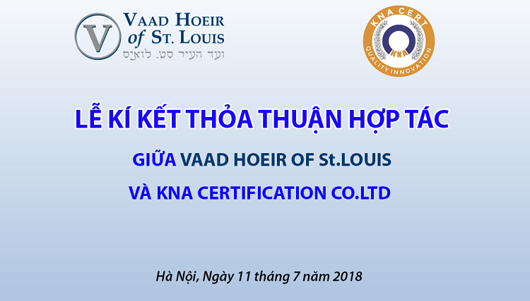 Lễ ký kết hợp tác chiến lược giữa KNA CERT VÀ VAAD HOEIR OF ST. LOUIS