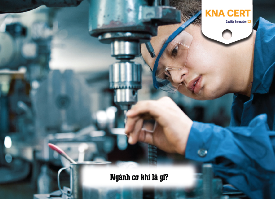 Ngành cơ khí là gì?