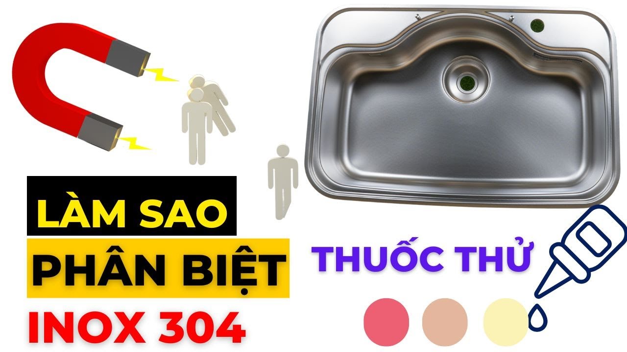 CÁCH PHÂN BIỆT CHẬU VÒI INOX 304 THẬT VÀ GIẢ?