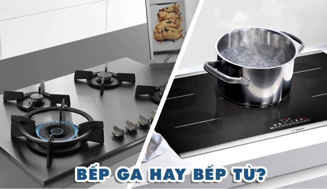 NÊN SỬ DỤNG BẾP TỪ HAY BẾP GAS ĐỂ TIẾT KIỆM HIỆU QUẢ ?