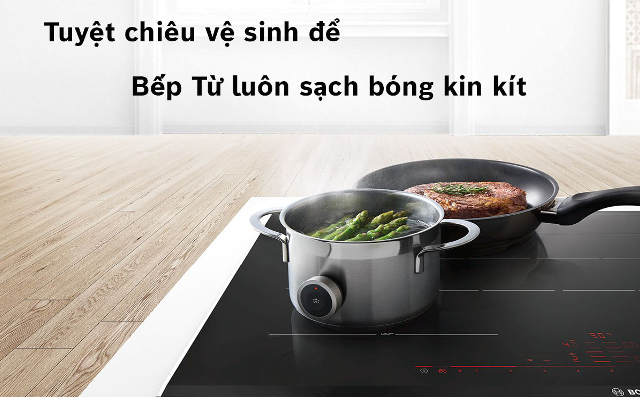 TUYỆT CHIÊU VỆ SINH ĐỂ BẾP TỪ LUÔN SẠCH BÓNG KIN KÍT
