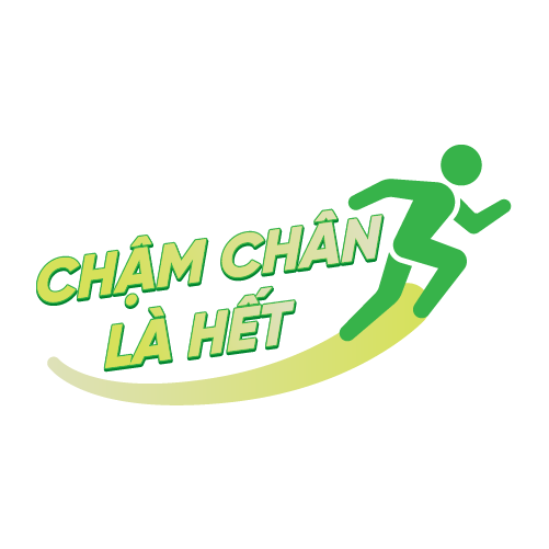 CHẬM CHÂN LÀ HẾT