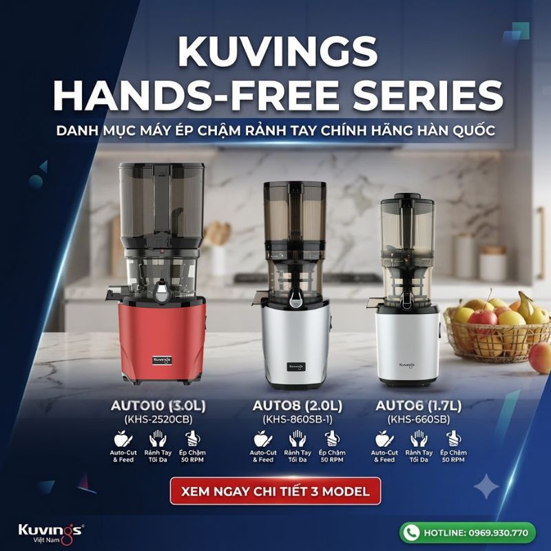 Tại Sao Chọn Kuvings Hands-Free Series?