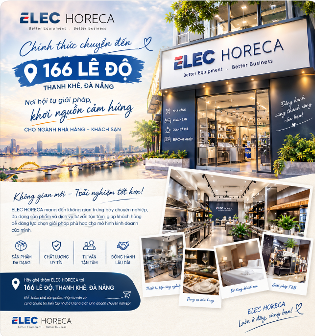 ELEC HORECA – 166 LÊ ĐỘ - GIẢI PHÁP THIẾT BỊ TOÀN DIỆN CHO NHÀ HÀNG KHÁCH SẠN
