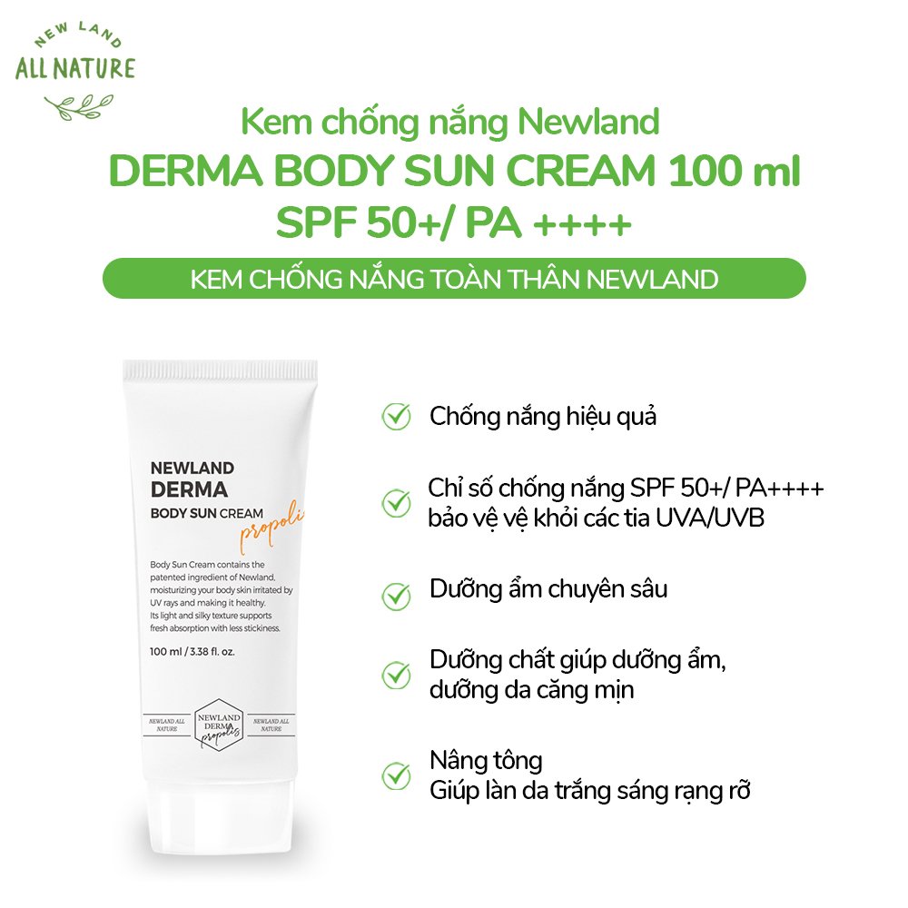 Kem chống nắng toàn thân Newland Derma Body Sun Cream SPF 50+ và PA++++. Chống  nắng, bảo vệ làn da một cách hoàn hảo trước tác hại của ánh nắng mặt trời.  Thương
