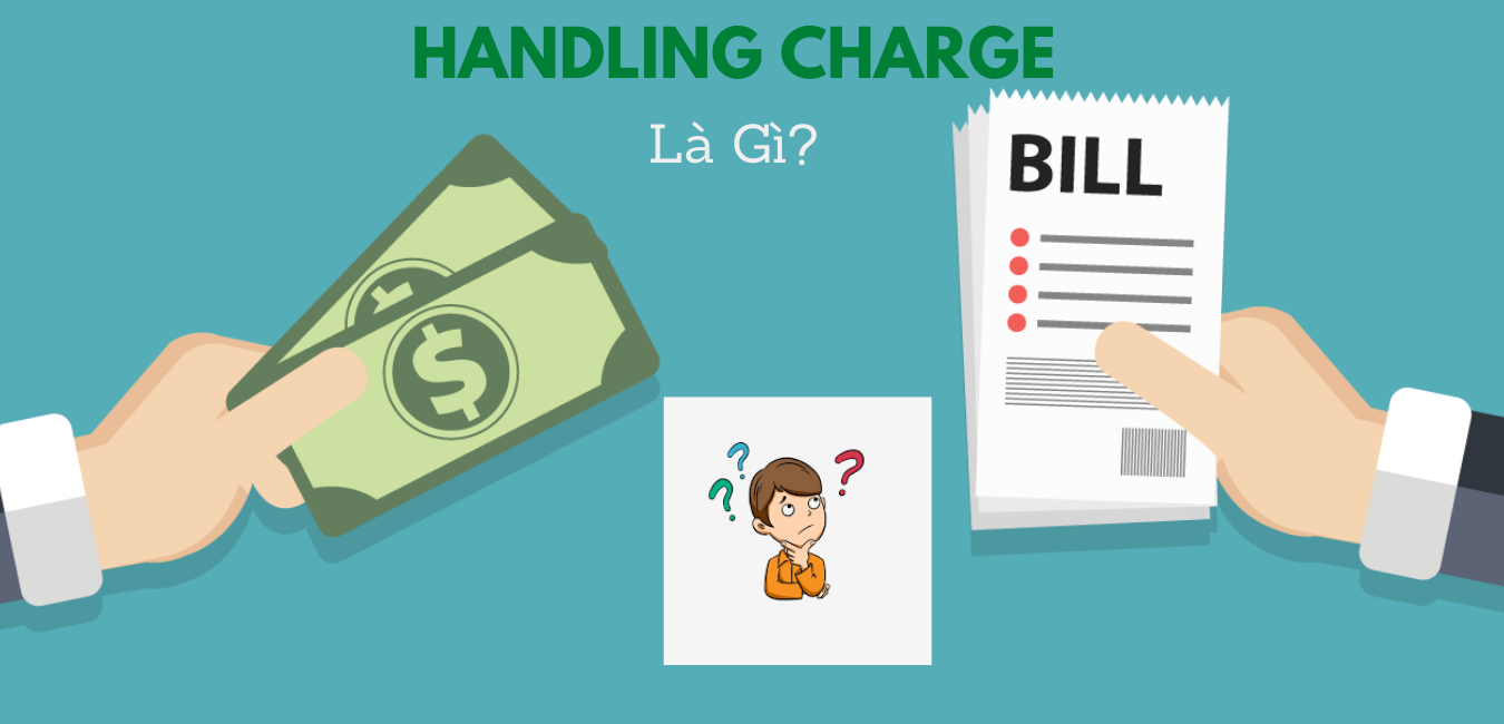 Phí handling là gì? Tìm hiểu về phí handling