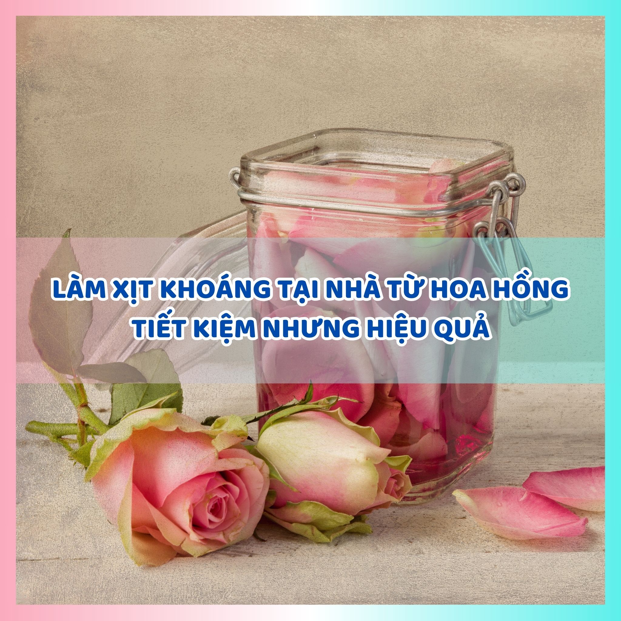 Cách làm xịt khoáng tại nhà từ hoa hồng - tiết kiệm nhưng hiệu quả