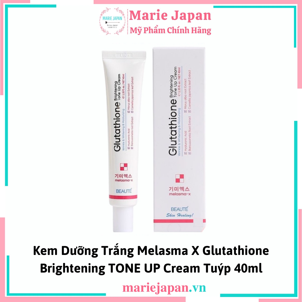 Kem Dng Trng Melasma X Glutathione Brightening TONE UP Cream 40ml Kem Dng Trng Melasma X Glutathione Brightening TONE UP Cream 40ml