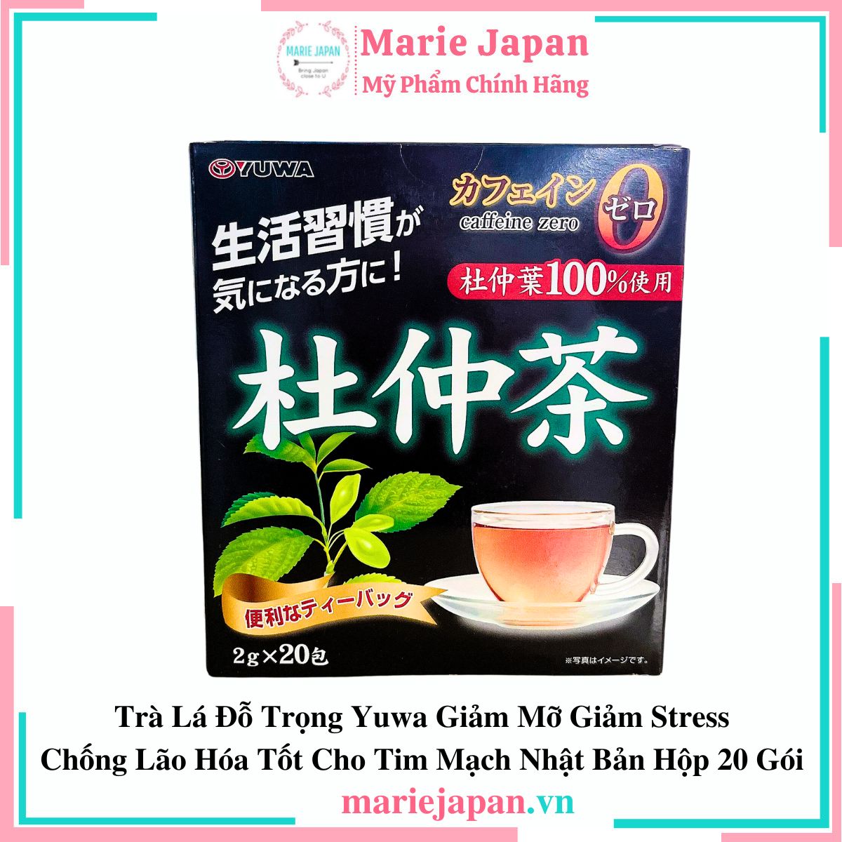 Trà Lá Đỗ Trọng Yuwa Nhật Bản Hộp 20 Gói