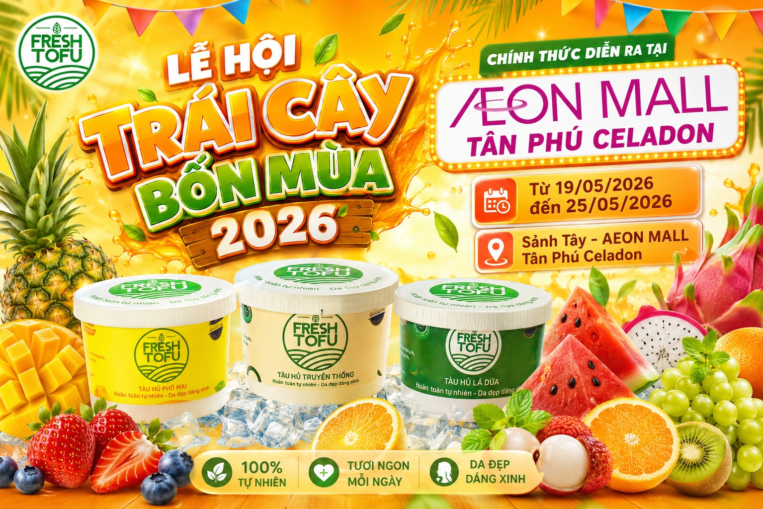 🍉🌿 FRESH TOFU + LỄ HỘI TRÁI CÂY = COMBO MÁT LÀNH NHẤT HÈ NÀY!