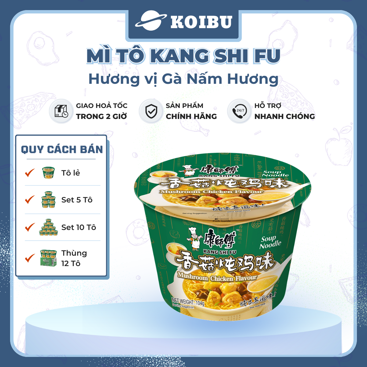 KANG SHI FU - Mì tô Kang Shi Fu hương vị Gà nấm hương, Mì Kang Shi Fu ăn liền, Mì ăn liền Trung Hoa - 104g/tô - 00588