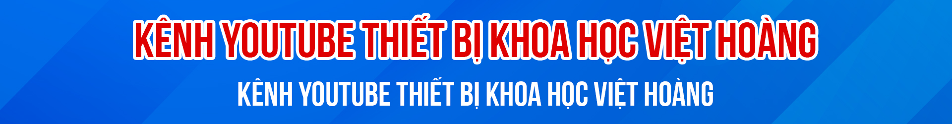 Kênh Youtube Thiết Bị Khoa Học Việt Hoàng