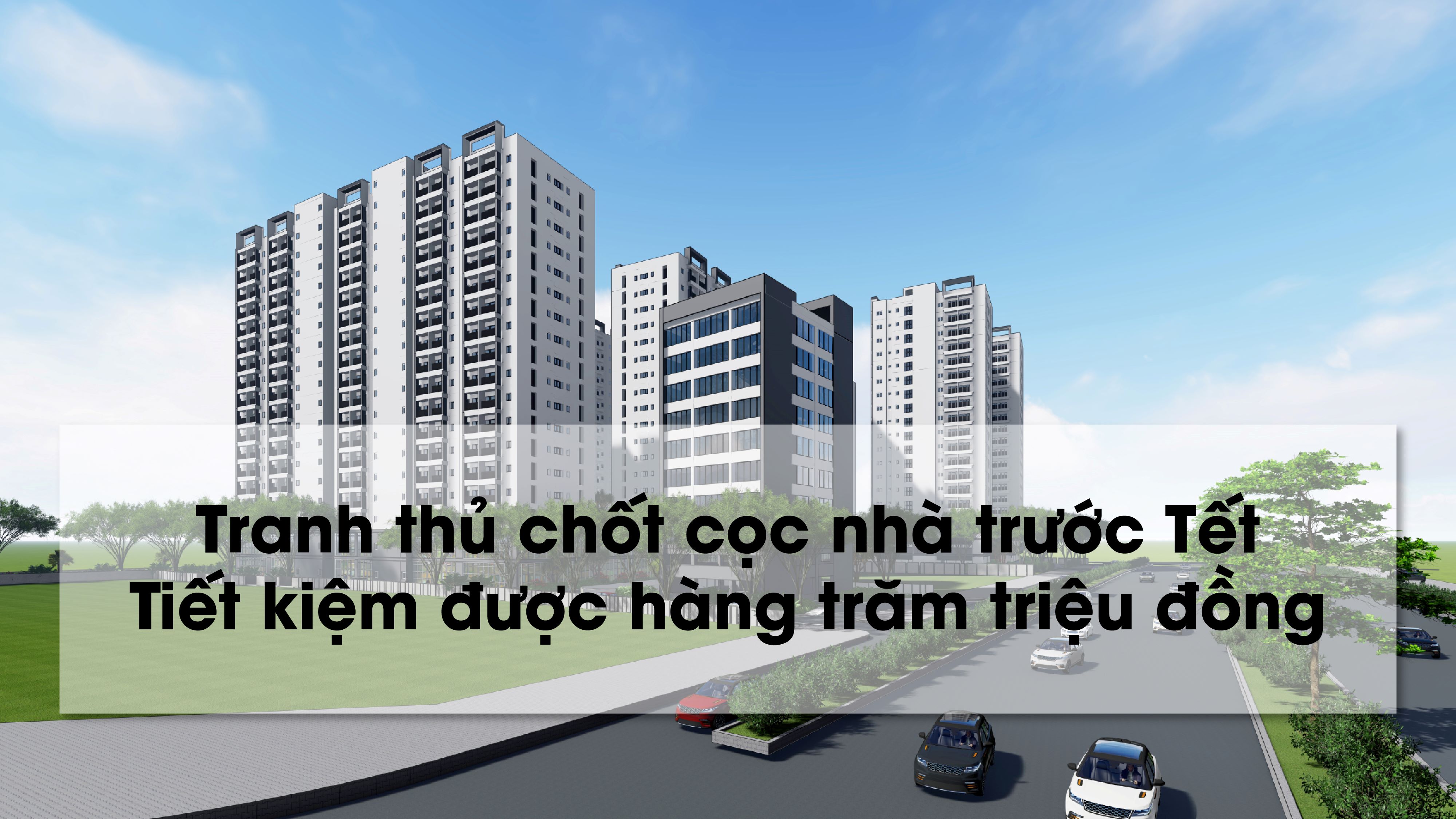 Tranh thủ chốt cọc nhà trước Tết, người mua tiết kiệm được hàng trăm triệu đồng nhờ tận dụng yếu tố này