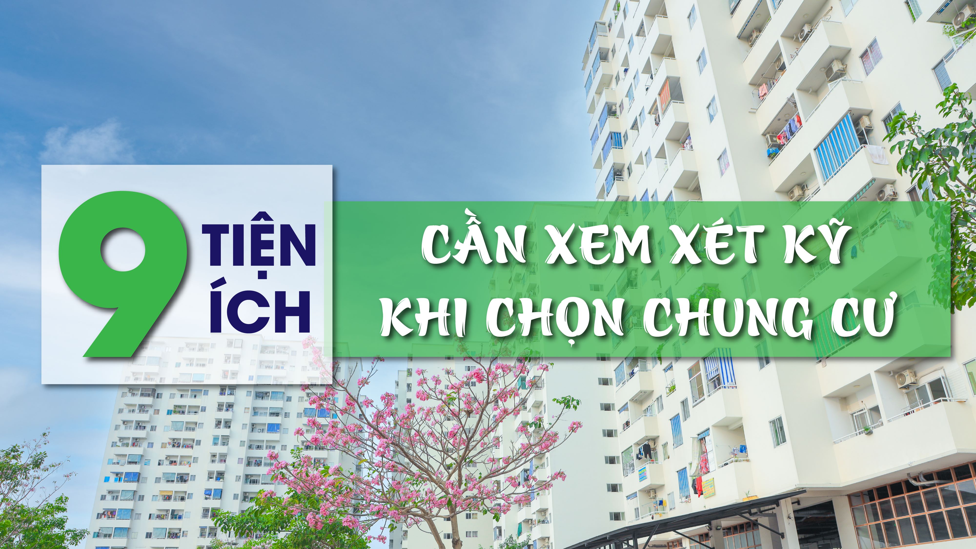 9 TIỆN ÍCH CẦN XEM XÉT KỸ KHI LỰA CHỌN CĂN HỘ CHUNG CƯ
