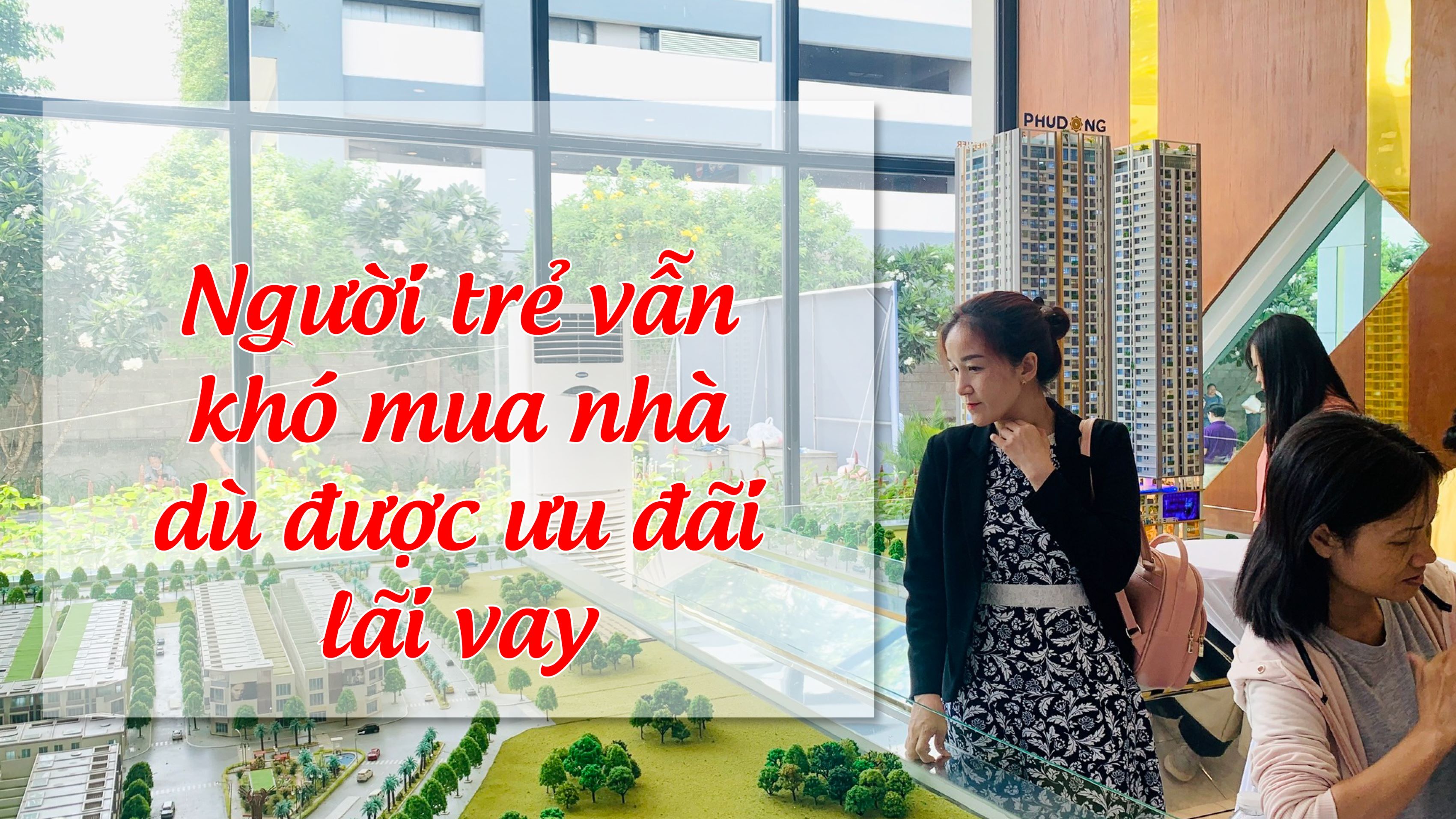 Người trẻ vẫn khó mua nhà dù được ưu đãi lãi vay