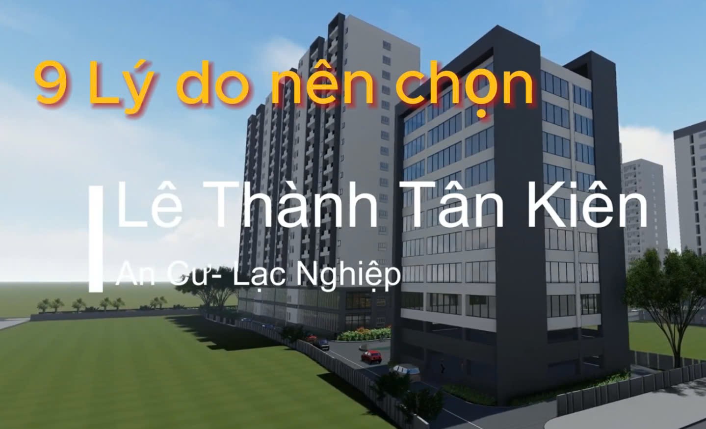 9 LÝ DO NÊN CHỌN NHÀ Ở XÃ HỘI LÊ THÀNH TÂN KIÊN
