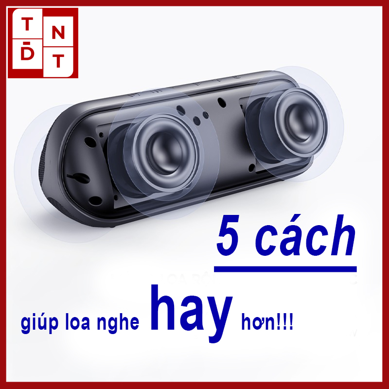 5 cách miễn phí dễ làm để giúp chiếc loa bluetooth nghe hay hơn!!!