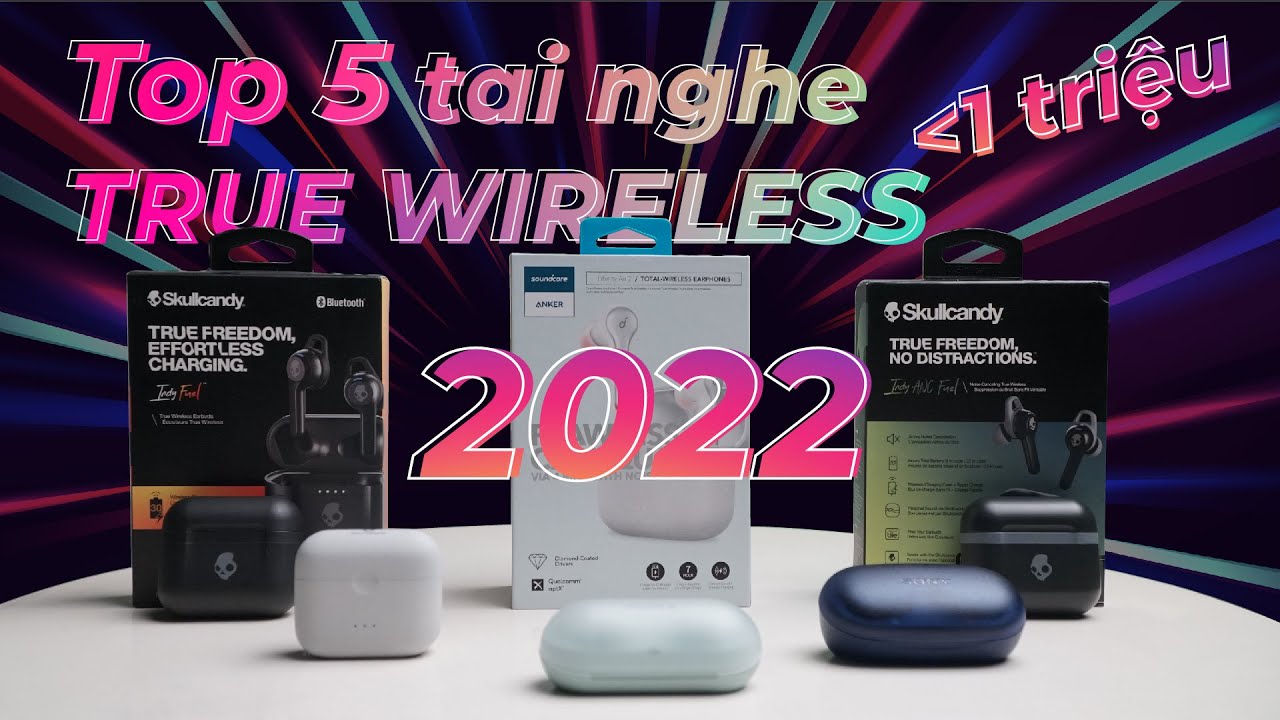 TOP 5 tai nghe True Wireless 1tr NGON NHẤT 2022!!!