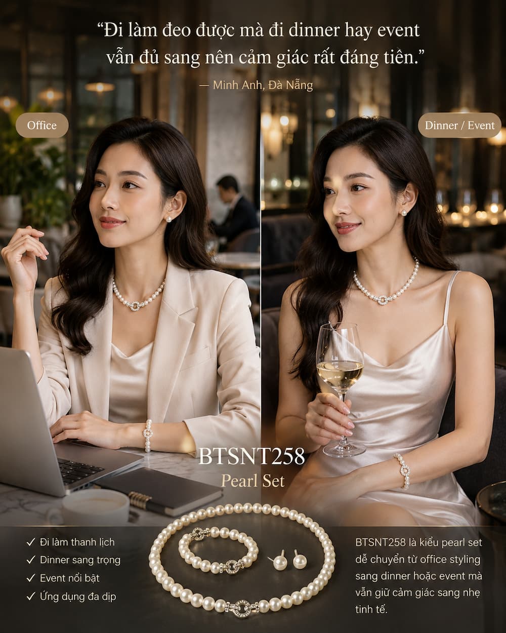 Khách hàng Minh Anh đeo Bộ Trang Sức Ngọc Trai BTSNT258 theo phong cách office đến dinner thanh lịch và sang trọng