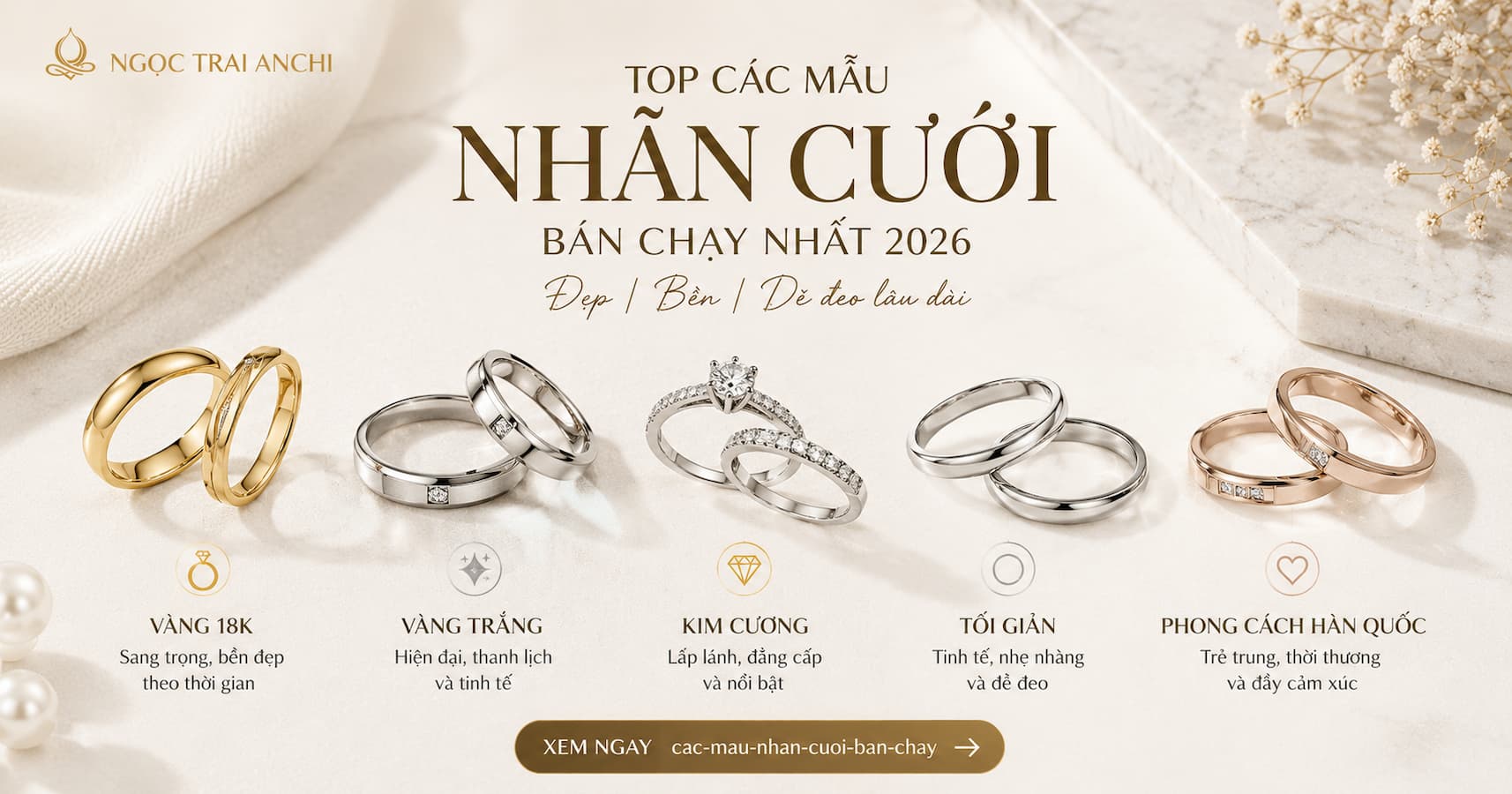 Các mẫu nhẫn cưới bán chạy và được yêu thích nhất 2026 gồm nhẫn cưới vàng 18K, vàng trắng, kim cương và phong cách tối giản