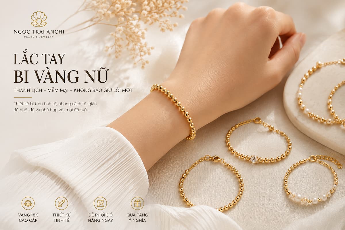 Lắc tay bi vàng nữ thanh lịch mềm mại phù hợp đeo hằng ngày