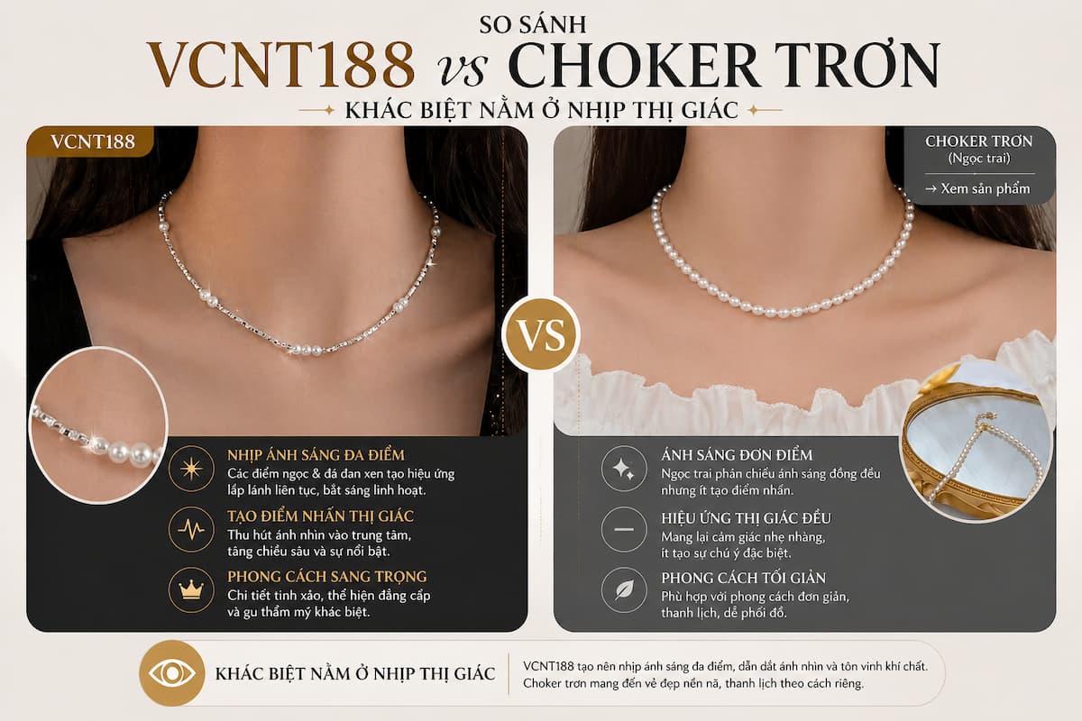So sánh vòng cổ VCNT188 với choker ngọc trơn về hiệu ứng ánh sáng