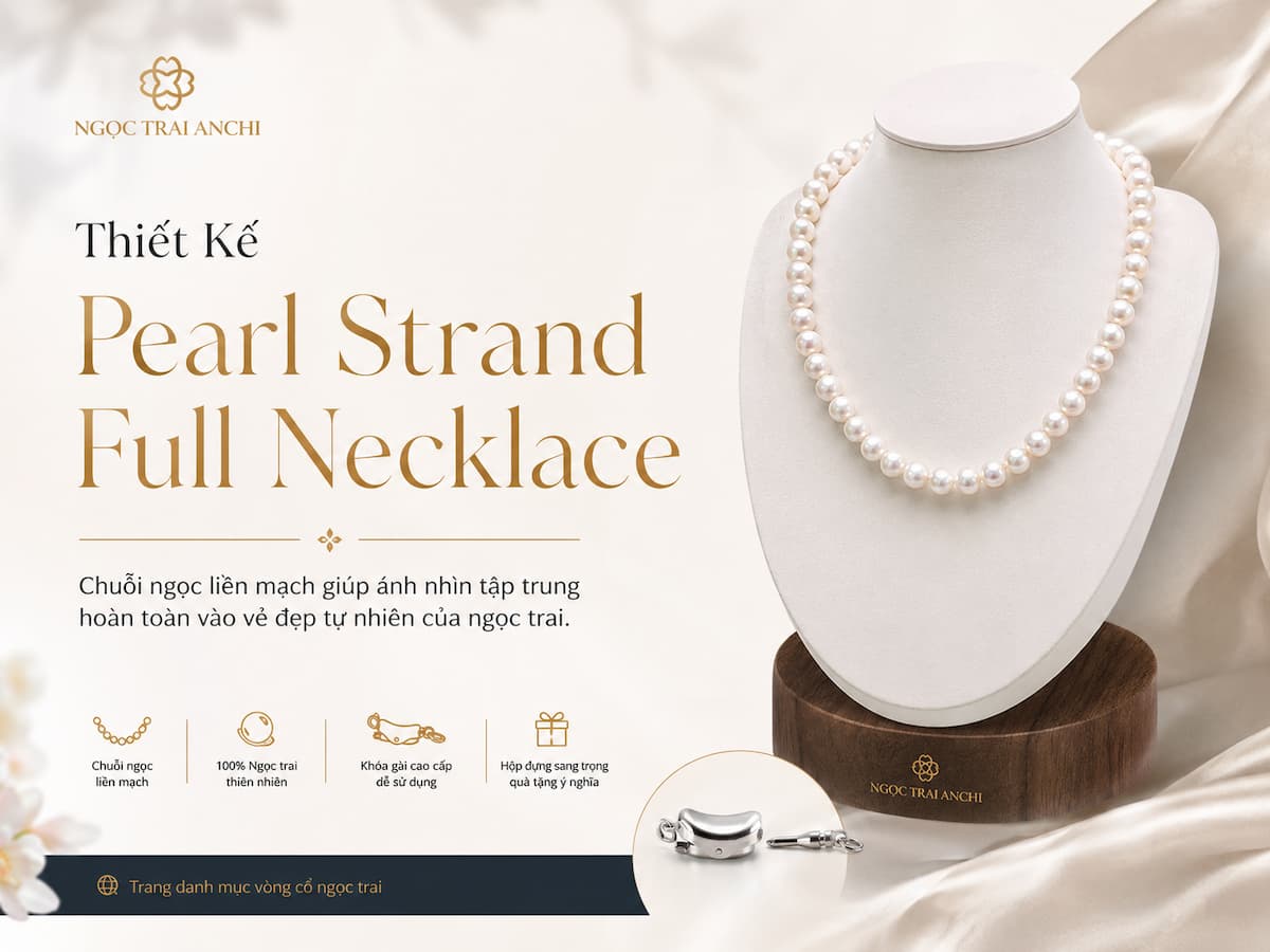 Thiết kế Pearl Strand Full Necklace trên Vòng Cổ Ngọc Trai VCNT198