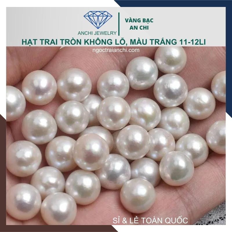 Viên ngọc trai nước ngọt tự nhiên 11mm - 12mm màu trắng. Sỉ lẻ toàn quốc