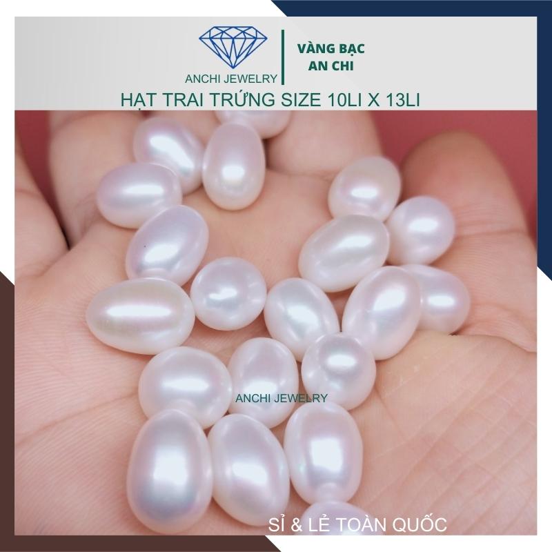 Viên ngọc trai trứng 5a nước ngọt hạt lẻ 10mm x 13mm màu trắng. Bỏ sỉ ngọc trai toàn quốc