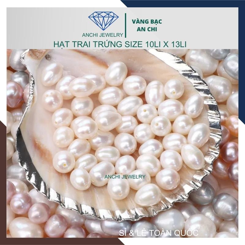Viên ngọc trai trứng 5a nước ngọt hạt lẻ 10mm x 13mm màu trắng. Bỏ sỉ ngọc trai toàn quốc