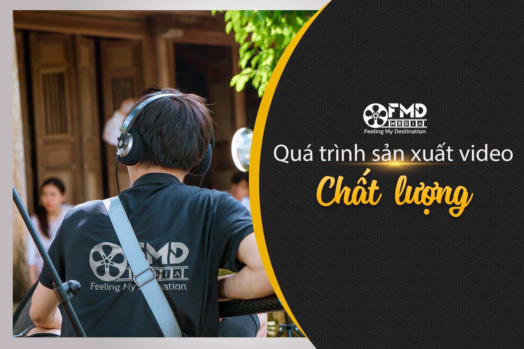 Tất tần tật quá trình sản xuất video chất lượng của FDM Media