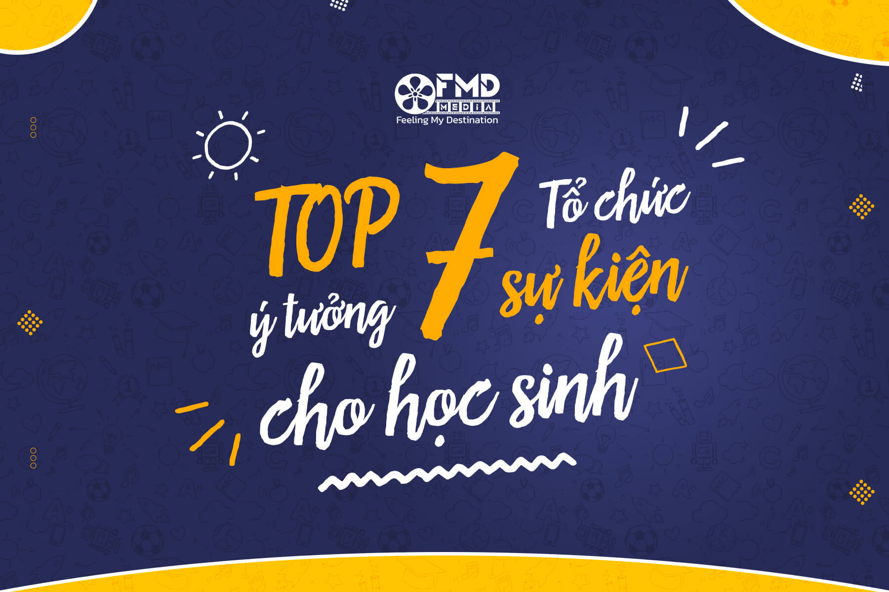 Top 7 ý tưởng tổ chức sự kiện cho học sinh ý nghĩa và thú vị nhất