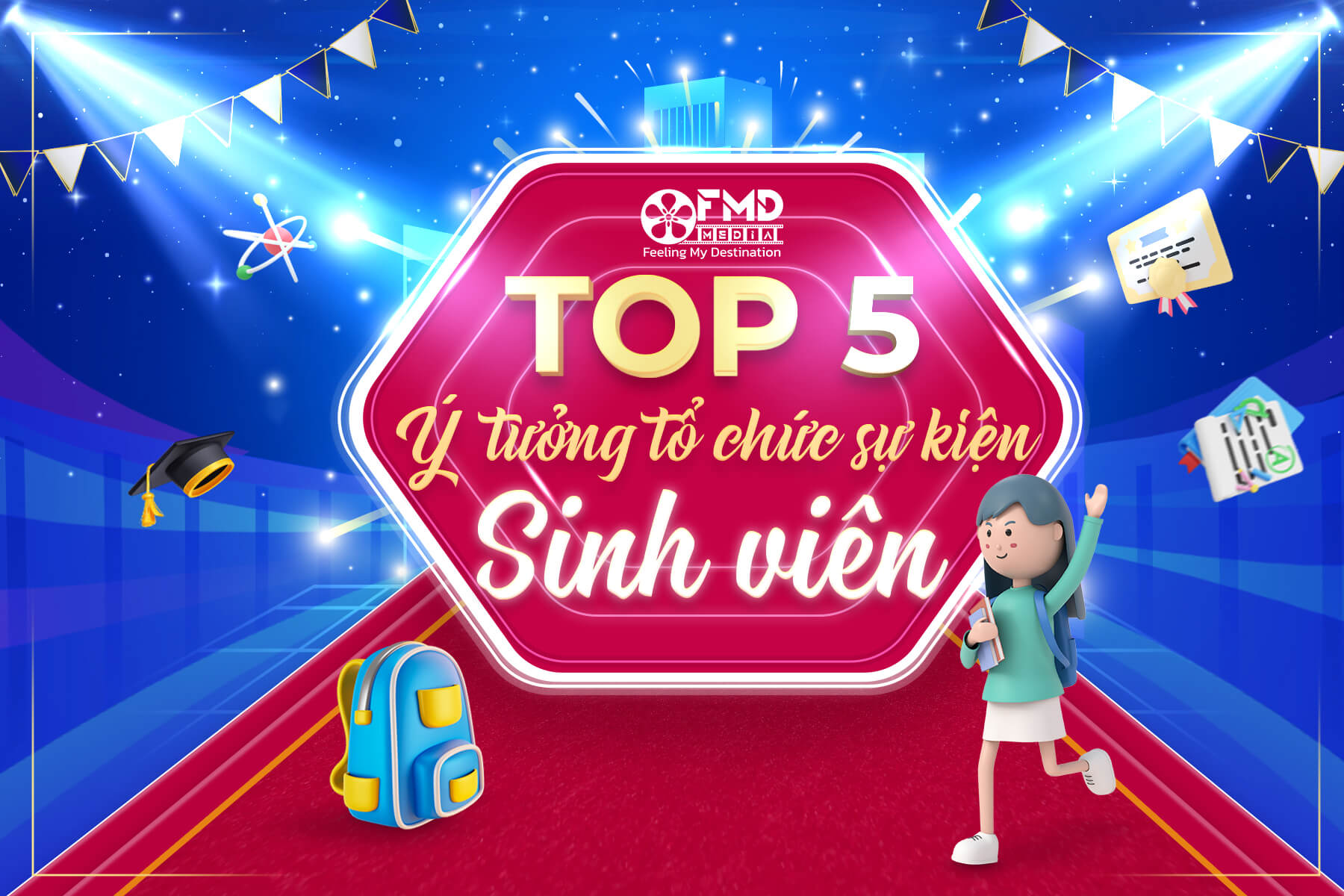 Ý tưởng tổ chức sự kiện cho sinh viên ấn tượng nhất