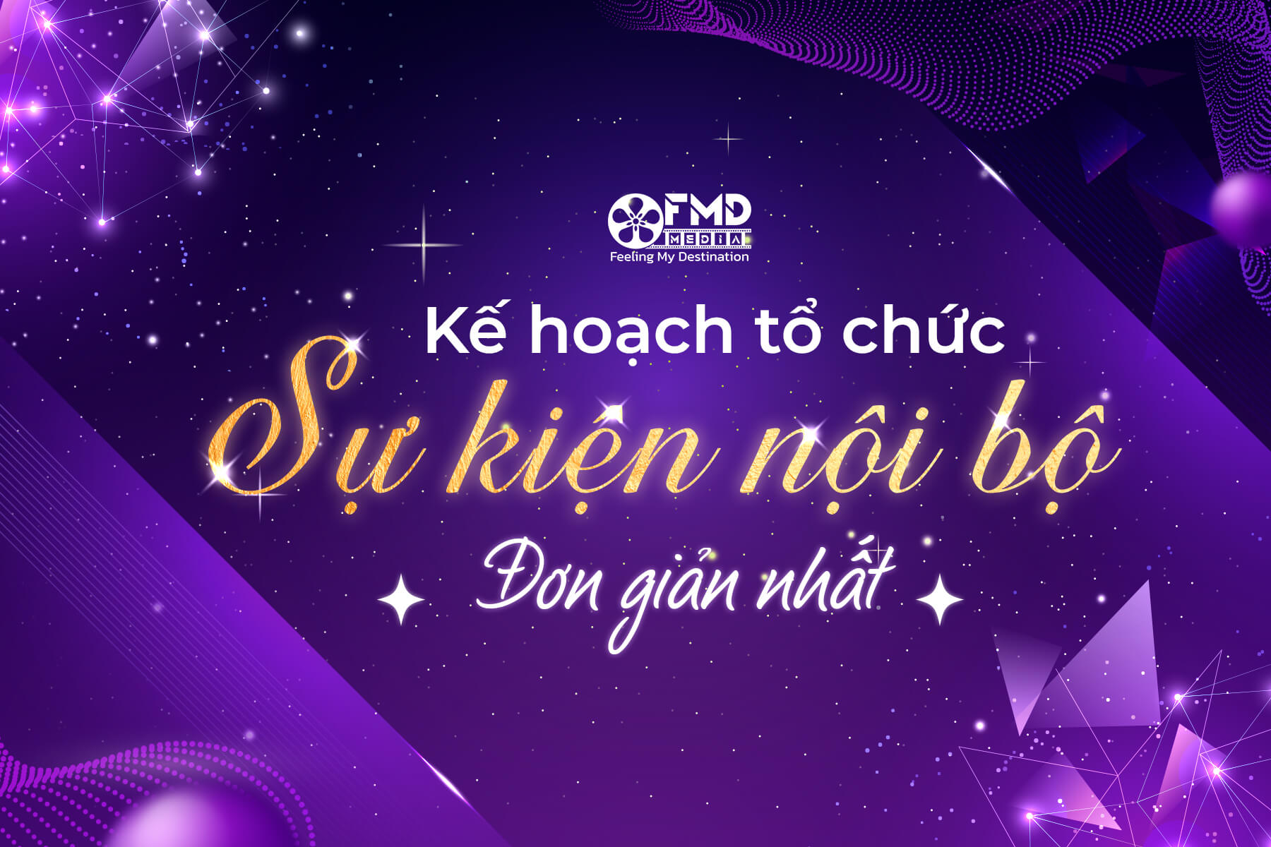 Cách lên kế hoạch tổ chức sự kiện nội bộ đơn giản nhất