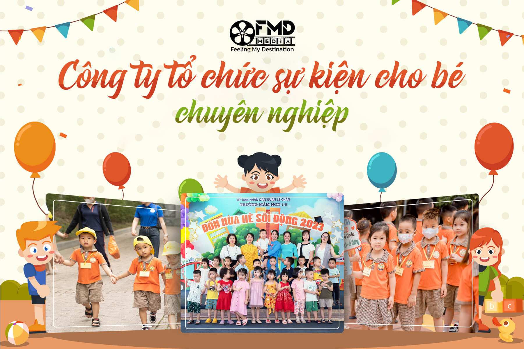 Công ty tổ chức sự kiện cho bé uy tín, giá tốt tại Hải Phòng